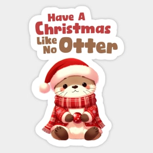 Have a Christmas Like No Otter Sticker